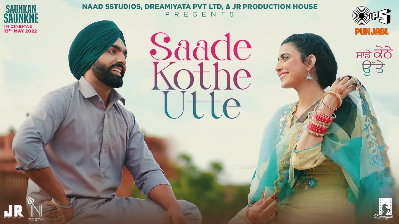 Saade Kothe Utte – Ammy Virk, Nimrat Khaira | Video Song