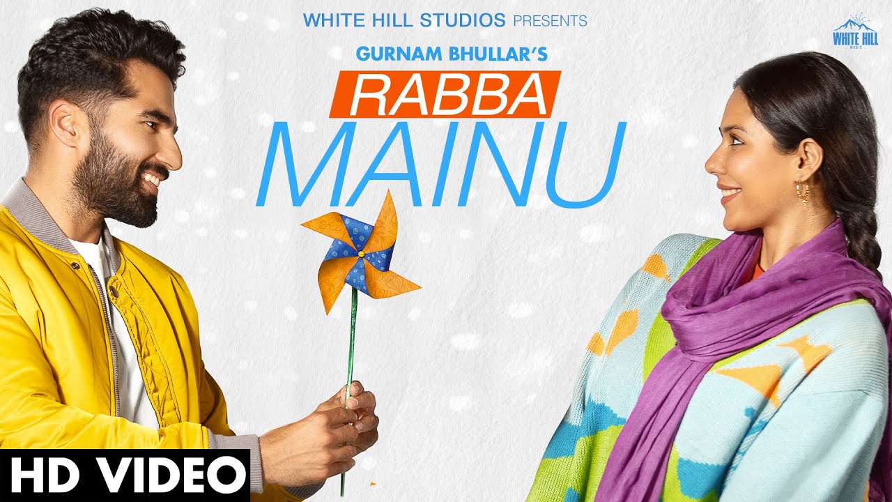 Rabba Mainu Rabba Mainu Pyaar Ho Gaya Ae Video Song – Gurnam Bhullar