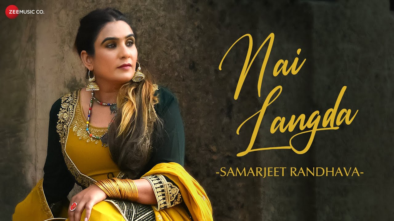 Nai Langda Nai Langda Lyrics – Samarjeet Randhava