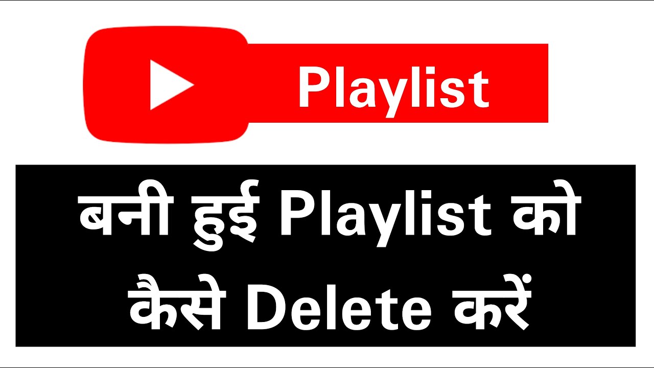 How To Delete Created Youtube’s Playlist