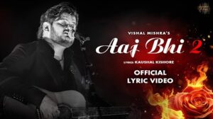 Aaj-Bhi-2-LYRICS-Thumbnail-13